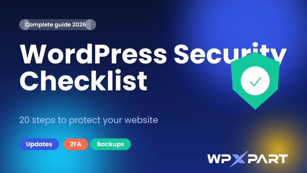 WordPress Security Checklist: 20 Steps to Protect Your Website (2026 Guide)